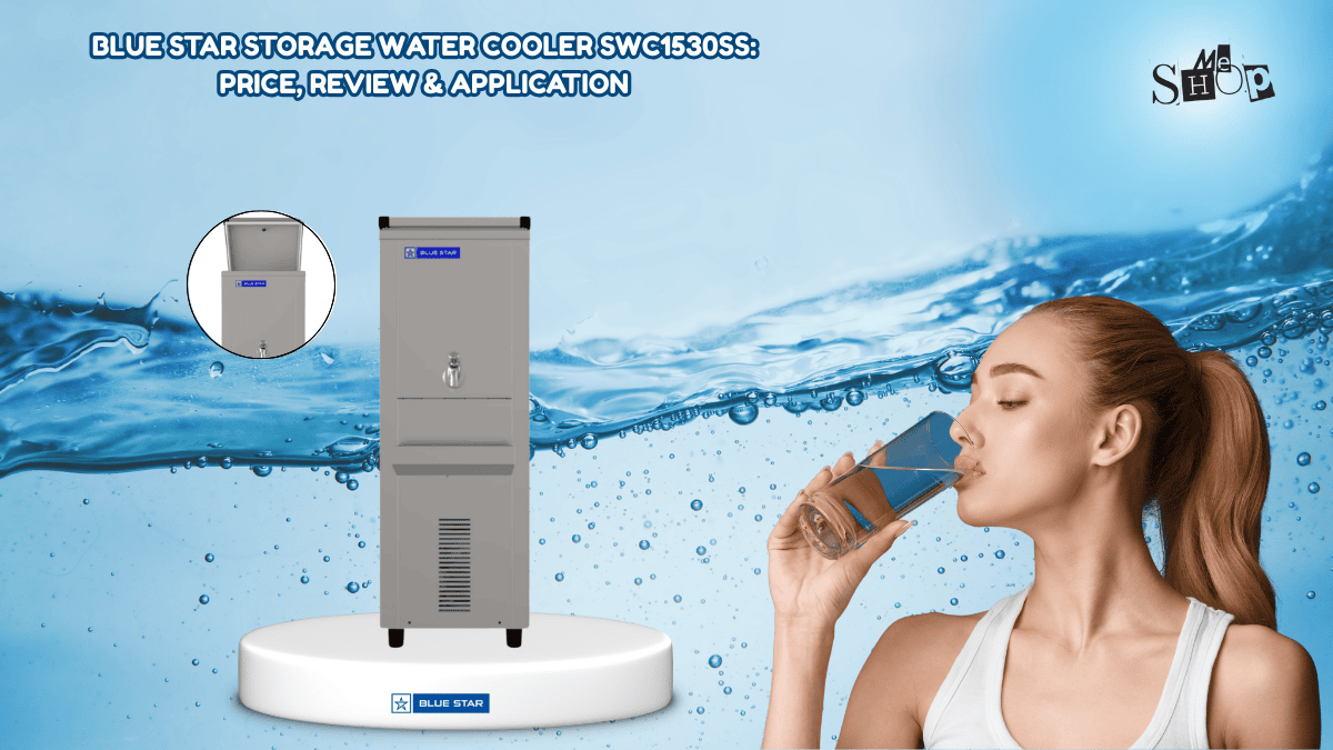 Blue Star Storage Water Cooler SWC1530SS: Price, Review & Application